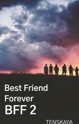 𝔹𝔽𝔽 2{ЗАКОНЧЕННО}. PG-13