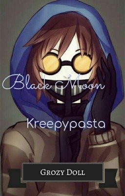 Black moon. Kreepypasta