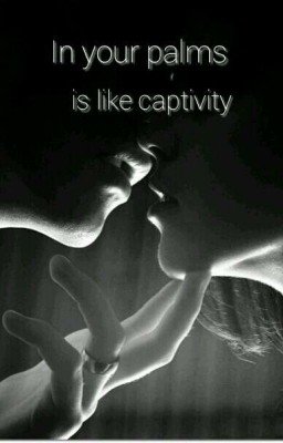 В твоих ладонях будто в плену