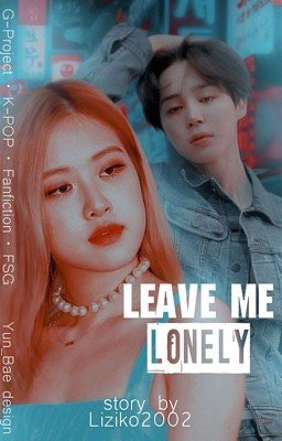 Leave me lonely