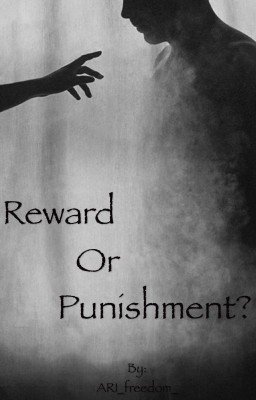 Награда или наказание?