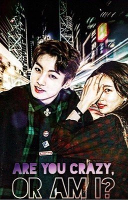 Ты чокнутая, или «да»?