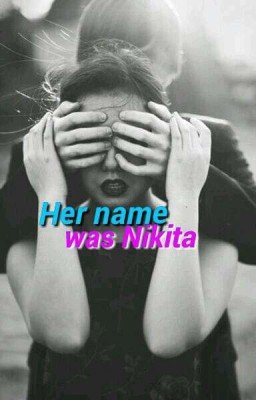 Ёе звали Никита