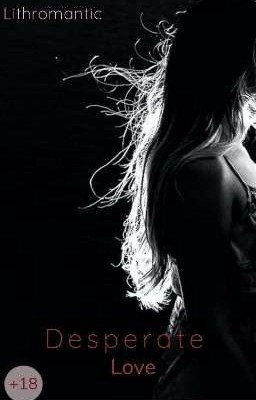 Отчаянная любовь | Desperate Love