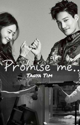 Promise me...