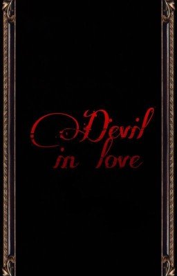 Влюблённый дьявол/Devil in love