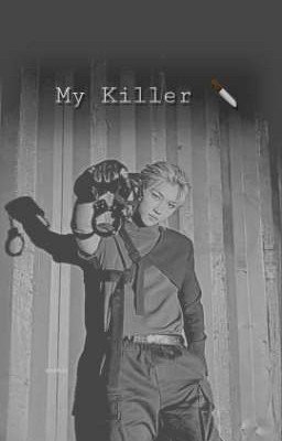 My Killer| Мой Киллер|18+