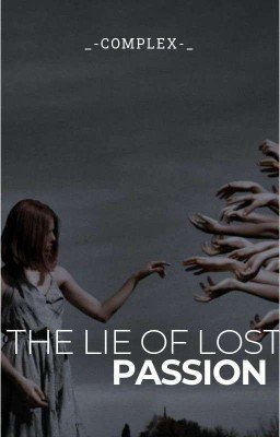 The lie of lost passion