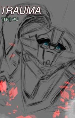 ТРАВМА || TFP AU
