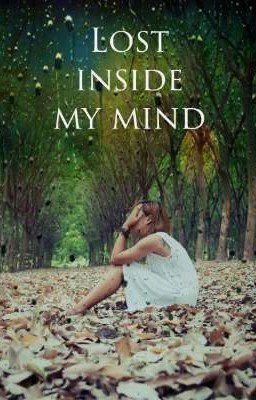 Lost inside my mind
