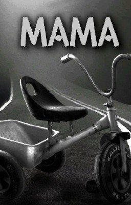 Мама -- страшная история