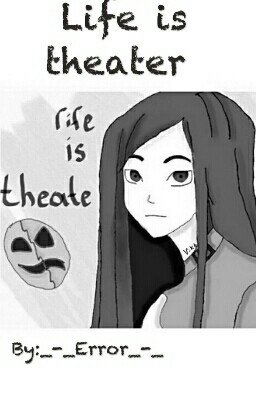  Life is theater. "Крипипаста" Жизнь это театр 