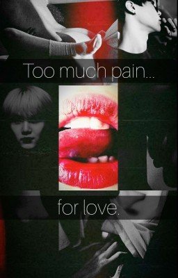 Слишком много боли, ради любви...