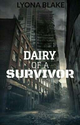 DAIRY OF A SURVIVOR - ДНЕВНИК ВЫЖИВШЕЙ