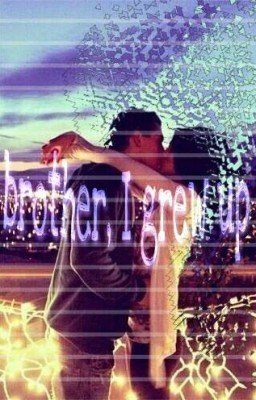 братик, я выросла.