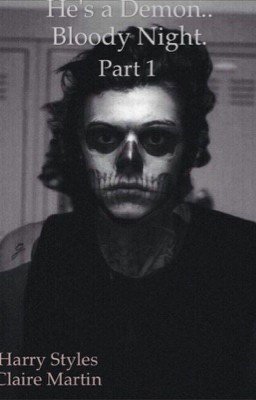 He's a Demon. Bloody Night. Part 1 [Harry Styles fanfiction]