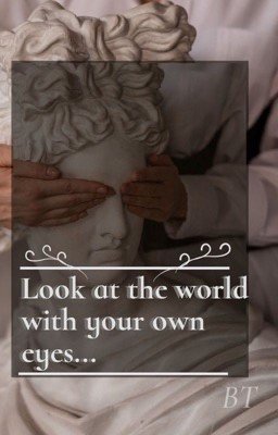 Взгляни на мир своими глазами