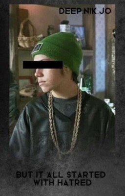 ||But it all started with hatred||