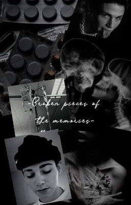 ~Broken pieces of the memories~ 