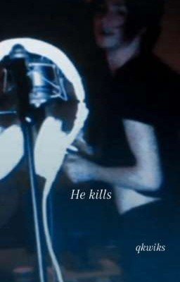 Он убивает.