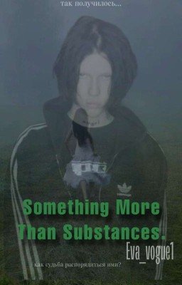 Something more than substances.