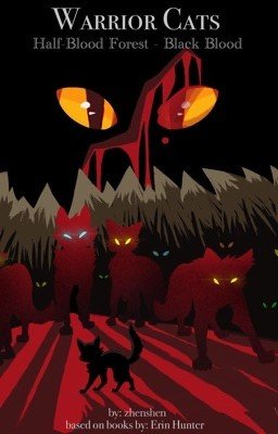 ЛЕС ПОЛУКРОВОК•🌑•ЧЁРНАЯ КРОВЬ•🌑•Коты Воители - книга 1. (PG - 13)