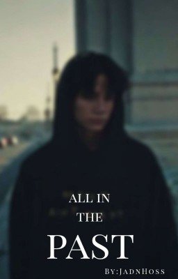 all in the past[END]