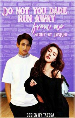 Не смей убегать от меня! (Bts) 