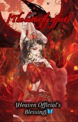 |The butterfly effect|Heaven Official's Blessing|🦋