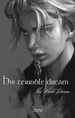 His terrible dream.