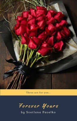 Forever Yours / Навеки твой