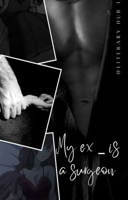 Мой бывший - Хирург