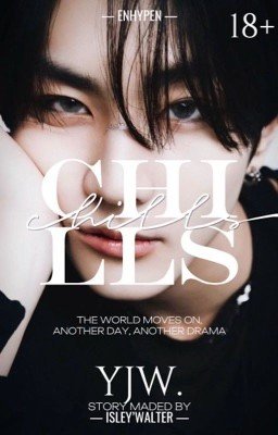 𝗖𝗛𝗜𝗟𝗟𝗦 • yjw.