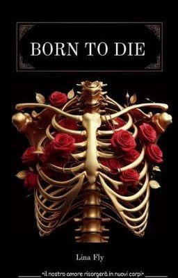 BORN TO DIE 