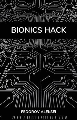 BIONICS HACK