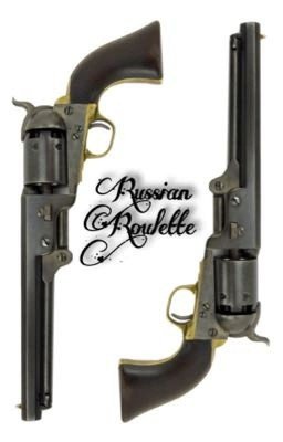 Russian roulette 