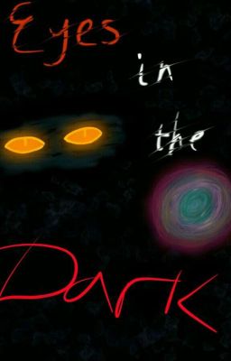 Eyes in the dark.