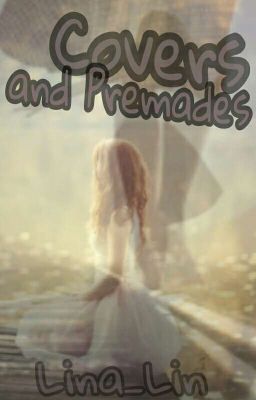 Covers and Premades