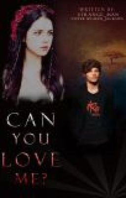 Can you love me? [L.T]