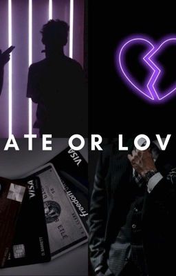 Hate or Love?