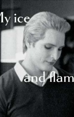 My ice and flame